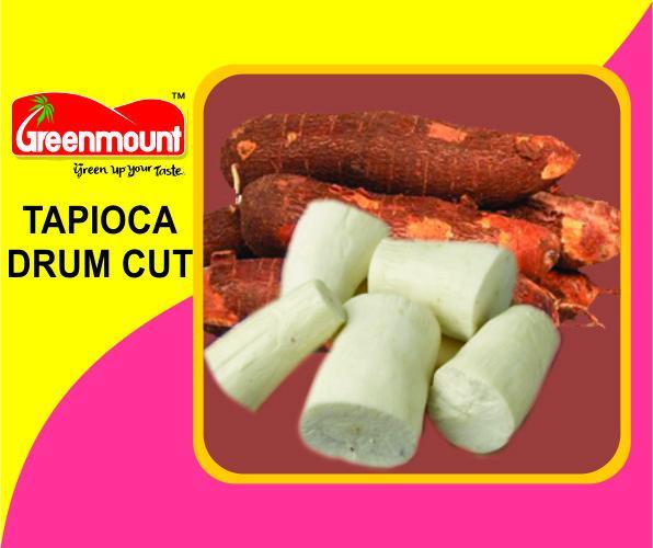 TAPIOCA DRUM CUT